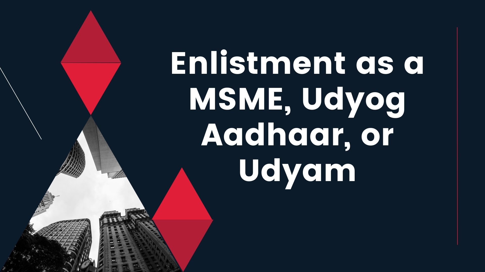 Enlistment as a MSME, Udyog Aadhaar, or Udyam